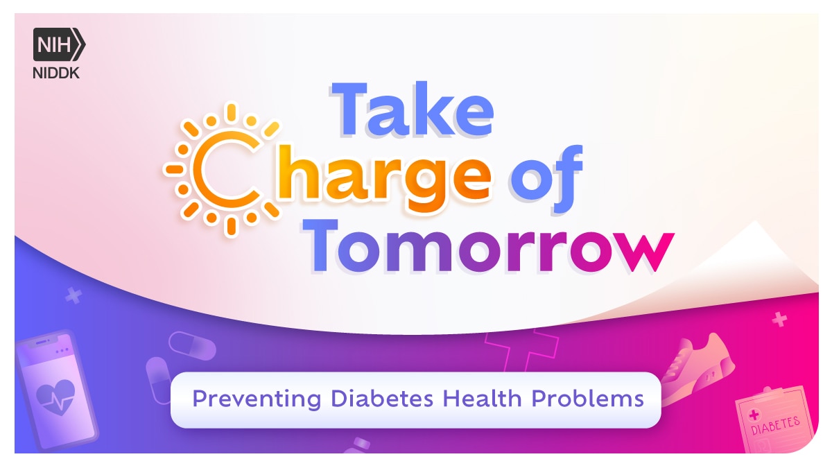 Take Charge of Tomorrow, Preventing Diabetes Health Problems