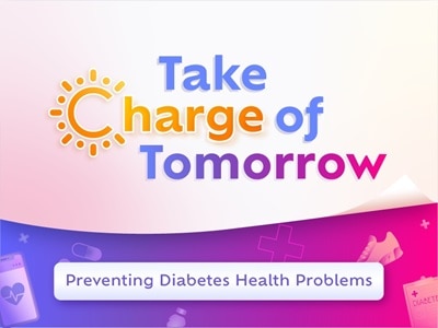 A banner with the title, Take Charge of Tomorrow: Preventing Diabetes Health Problems.