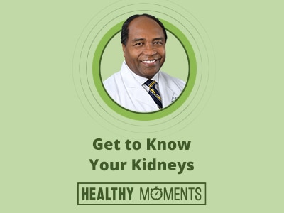NIDDK Director Dr. Griffin P. Rodgers on Healthy Moments: Get to Know Your Kidneys