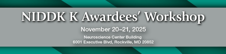 NIDDK K Awardees' Workshop Banner