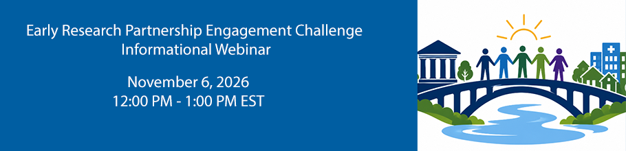 Early Research Partnership Engagement Challenge Informational Webinar Banner
