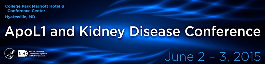 Banner for the 2015 ApoL1 and Kidney Disease Conference.