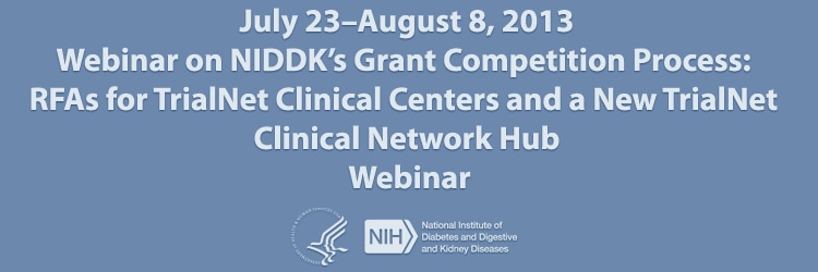 Banner for the 2013 Webinar on NIDDK's Grant Competition Process.