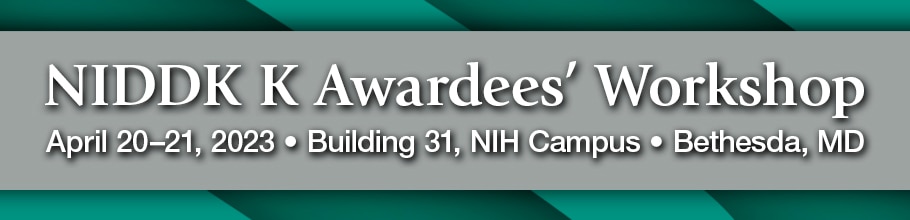 Web banner for the 2023 NIDDK K Awardees' Workshop 