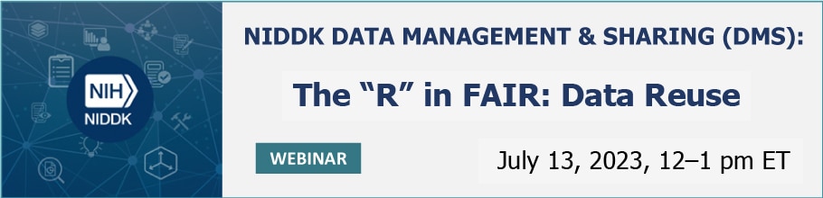 Web banner for the Data Management & Sharing (DMS) Webinar 4: The "R" in FAIR: Data Reuse webinar