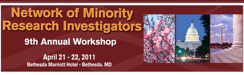 Banner for the 2011 Network of Minority Health Research Investigators 9th Annual Workshop