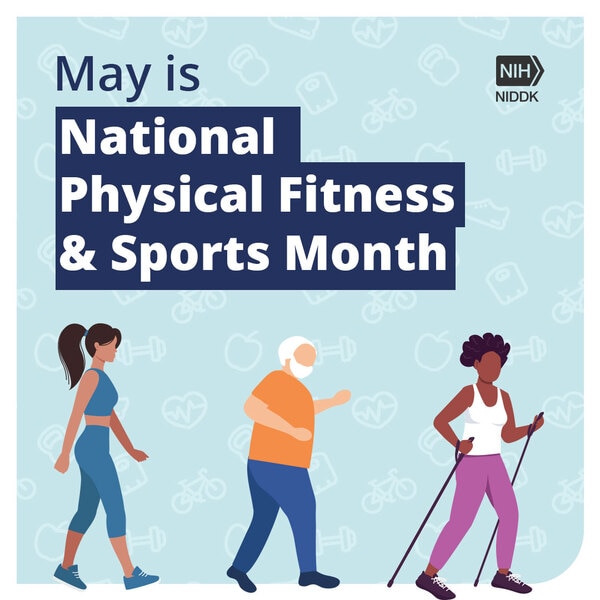 May is National Physical Fitness and Sports Month.